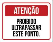 Placa Atenção Proibido Ultrapassar Este Ponto 27X35