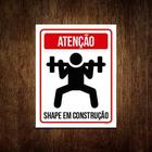 Placa Atenção Shape Em Construção 18X23