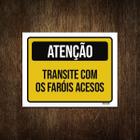 Placa Atenção Transite Com Faróis Acesos 18X23