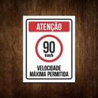 Placa Atenção Velocidade Máxima Permitida 90 Km/H (36X46)