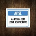 Placa Avise Mantenha Este Local Sempre Livre 27X35