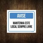 Placa Avise Mantenha Este Local Sempre Livre 27X35