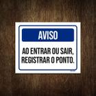 Placa Aviso Ao Entrar Ou Sair Registrar O Ponto 36X46