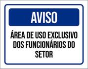 Placa Aviso Área Uso Exclusivo Funcionários 18X23