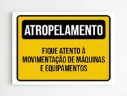 Placa aviso atropelamento movimentação de maquinas 20x29 A4 - Mago das Camisas