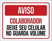 Placa Aviso Colaborador Deixe Celular Guarda Volume 18X23