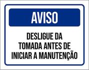 Placa Aviso Desligue Tomada Antes Manutenção 18X23