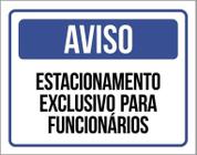 Placa Aviso Estacionamento Exclusivo Para Funcionários 18X23