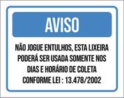 Placa Aviso Não Jogue Entulho Somente Dias Coleta 27X35