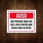 Placa - Aviso Não Provoque Briga Dos Cães Cachorros 36X46 - Sinalizo.Com