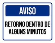 Placa Aviso Retorno Dentro Alguns Minutos 18X23