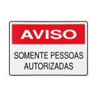 Placa Aviso Somente Pessoas Autorizadas 30X20 - S-215 F9E - Acesso