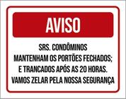 Placa Aviso Srs Condôminos Portões Fechados Zelar 27X35