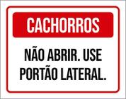 Placa Cachorros Não Abrir Use Portão Lateral 27X35