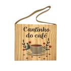 Placa Cantinho do Café Plaquinha Decorativa do Cafe Coffe Pendurar Frase Quadro Casa Cozinha Decoração Madeira