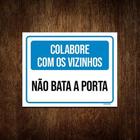 Placa Colabore Com Vizinhos Não Bata Porta 27X35