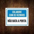 Placa Colabore Com Vizinhos Não Bata Porta 27X35