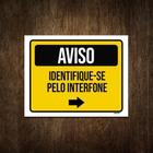 Placa Condomínio Aviso Identifique-Se Pelo Interfone 36X46