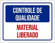 Placa Controle De Qualidade Material Liberado 18X23