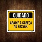 Placa Cuidado Abaixe A Cabeça Ao Passar 18X23