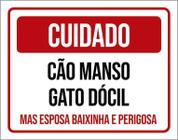 Placa Cuidado Cão Manso Gato Dócial Esposa Perigosa 27X35