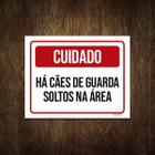 Placa Cuidado Há Cães De Guarda Soltos Na Área 27X35