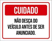 Placa Cuidado Não Desça Veículo Antes De Anunciado 18X23