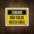 Placa Cuidado Não Solde Nesta Área 27X35