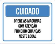 Placa Cuidado Opere Máquinas Atenção Proibido 18X23