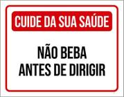 Placa Cuide Saúde Não Beba Antes Dirigir 36X46