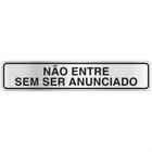 Placa de Alumínio Auto-Adesiva 5x25cm Não Entre Sem Ser Anunciado - 100 DG - SINALIZE