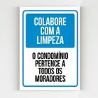 Placa de aviso colabore com a limpeza do condomínio 20x29 - Mago das Camisas