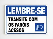 Placa de aviso lembre-se transite com os faróis acesos mdf - Genérico