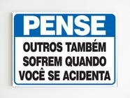 Placa de aviso outros também sofrem quando você se acidenta - Genérico