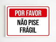 Placa de aviso por favor não pise frágil sinalização mdf A4 - Mago das Camisas