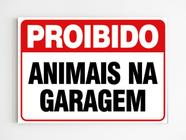 Placa de aviso proibido animais na garagem prédio condominio - Genérico