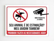 Placa de aviso seu animal é de estimação meu jardim também