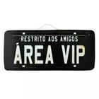 Placa de Carro Decorativa em Madeira - Restrito aos Amigos - Área Vip