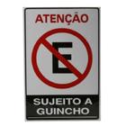 Placa de Sinalização Acesso 20x30 Atenção Sujeito a Guincho