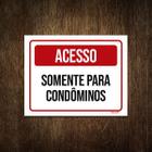 Placa De Sinalização - Acesso Somente Condomínios 18X23