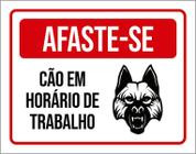 Placa De Sinalização - Afaste-Se Cão Horário Trabalho 27X35