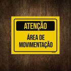 Placa De Sinalização - Atenção Área De Movimentação 18X23