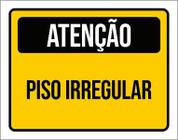 Placa De Sinalização - Atenção Cuidado Piso Irregular 27X35