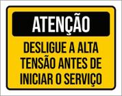 Placa De Sinalização - Atenção Desligue Alta Tensão 18X23