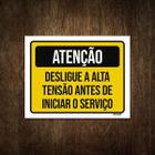 Placa De Sinalização - Atenção Desligue Alta Tensão 18X23