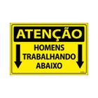 Placa De Sinalização Atenção Homens Trabalhando Abaixo 30x20 Ecom IA - SA6 F9e