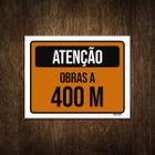 Placa De Sinalização - Atenção Obras A 400 Metros 27X35