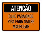 Placa De Sinalização - Atenção Olhe Para Onde Pisar 18X23