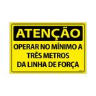 Placa De Sinalização Atenção Operar No Mínimo A Três Metros Da Linha De Força 30x20 Ecom IA - SA15 F9e