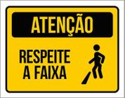 Placa De Sinalização - Atenção Respeite A Faixa 36X46